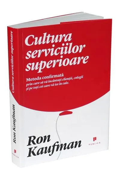 Cultura serviciilor superioare - Paperback brosat - Ron Kaufman