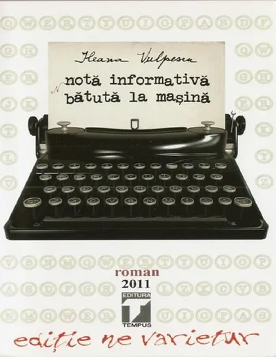 Notă informativă bătută la mașina - Paperback brosat - Ileana Vulpescu