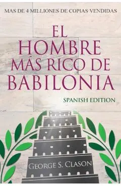 El Hombre Más Rico De Babilonia - Richest Man In Babylon - Spanish Edition