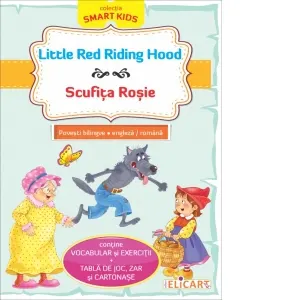 Little Red Riding Hood / Scufita Rosie. Povesti bilingve engleza/romana (contine vocabular si exercitii, tabla de joc, zar si cartonase)