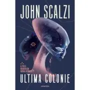 Ultima colonie. Seria Razboiul batranilor, partea a 3-a