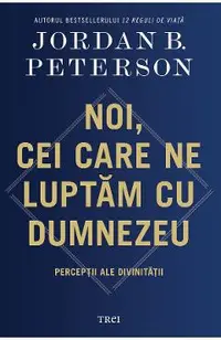 Noi, cei care ne luptam cu Dumnezeu