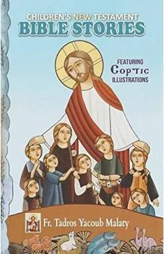 Children's New Testament Bible Stories: Featuring Coptic Illustrations
