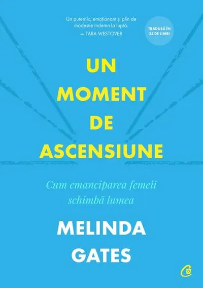 Un moment de ascensiune - Paperback brosat - Melinda Gates