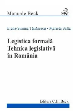 Legistica formala. Tehnica legislativa in Romania