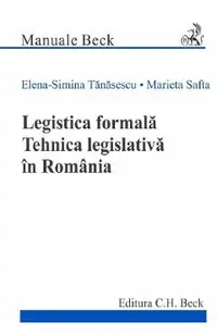 Legistica formala. Tehnica legislativa in Romania