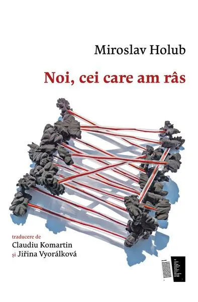 Noi, cei care am râs - Paperback brosat - Miroslav Holub