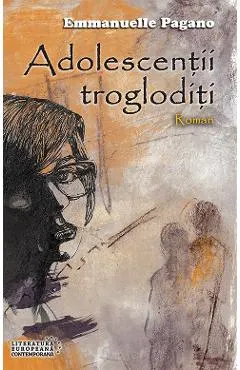 Adolescentii trogloditi