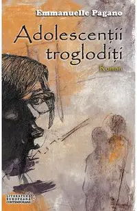 Adolescentii trogloditi