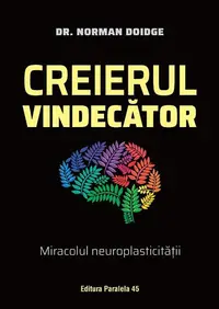 Creierul vindecător - Paperback brosat - Norman Doidge
