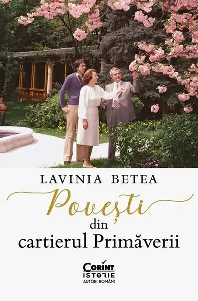 Povești din cartierul Primăverii - Paperback brosat - Lavinia Betea
