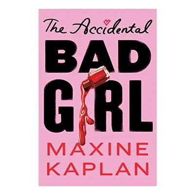 Accidental Bad Girl