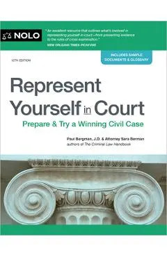 Represent Yourself in Court: Prepare & Try a Winning Civil Case
