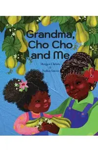 Grandma, Cho Cho and Me