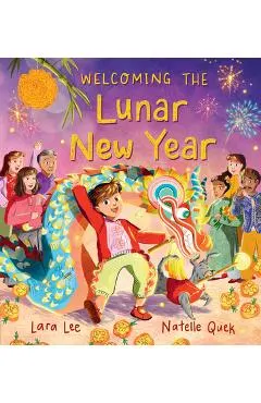 Welcoming the Lunar New Year: Festivals of the World