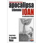 Apocalipsa Sfantului Ioan. Un comentariu ortodox