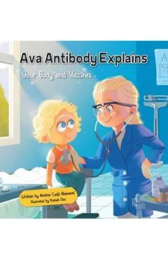 Ava Antibody Explains Your Body and Vaccines