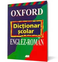 Oxford. Dictionar scolar englez-roman