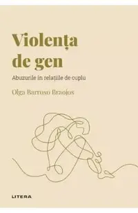Descopera Psihologia. Violenta de gen