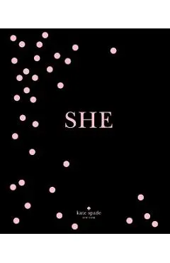 Kate Spade New York: She: Muses, Visionaries and Madcap Heroines