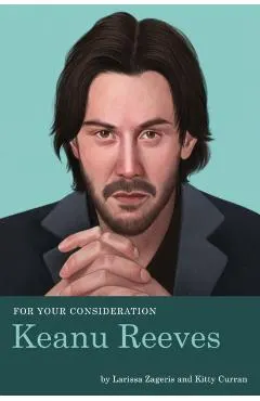 For Your Consideration: Keanu Reeves