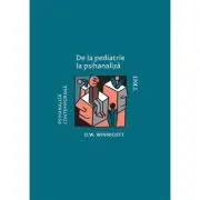 De la pediatrie la psihanaliza