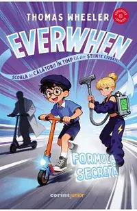 eBook Everwhen. Scoala de calatorii in timp: Formula secreta