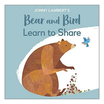 Jonny Lambert's Bear and Bird, DK Publishing