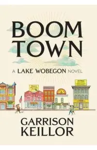 Boom Town: A Lake Wobegon Novel