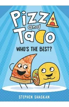 Pizza and Taco: Who's the Best?