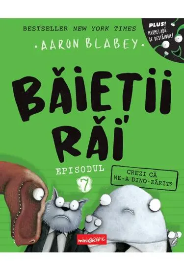 Crezi ca ne-a dino-zarit? Seria Baietii rai Vol.7