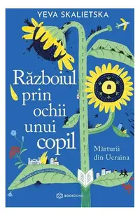 Războiul prin ochii unui copil - Paperback brosat - Yeva Skalietska