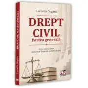 Drept civil - Partea generala. Curs universitar. Sinteze. Teste de autoevaluare