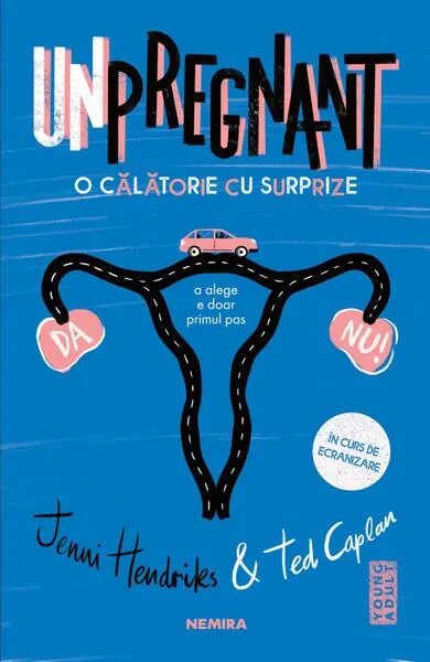 Unpregnant - Paperback brosat - Jenni Hendrinks, Ted Caplan