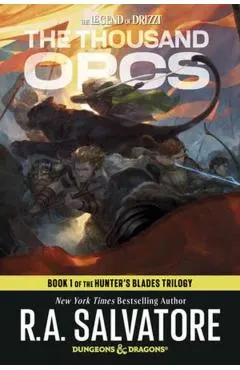 The Thousand Orcs: Dungeons & Dragons: Book 1 of the Hunter's Blades Trilogy