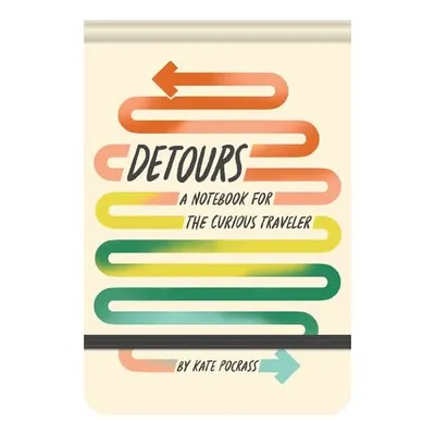 Detours: A Notebook for the Curious Traveler