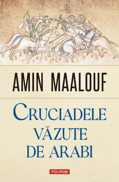 Cruciadele văzute de arabi - Paperback brosat - Amin Maalouf