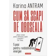 Cum sa scapi de oboseala. 5 pasi pentru redobandirea energiei