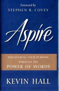 Aspire: Discovering Your Purpose Through the Power of Words