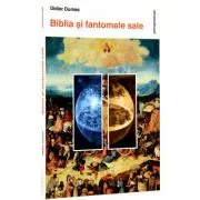 Biblia si fantomele sale