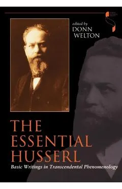 The Essential Husserl: Basic Writings in Transcendental Phenomenology