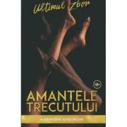 Amantele trecutului. Ultimul zbor volumul 2