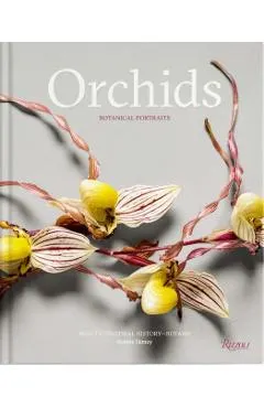 Orchids: Botanical Portraits: Beauty, Natural History, Botany