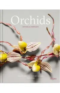 Orchids: Botanical Portraits: Beauty, Natural History, Botany