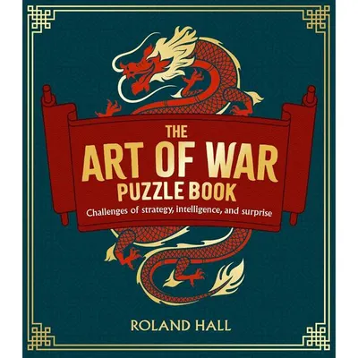 The Art of War Puzzle Book Challenges of Strategy, Intelligence, and Surprise