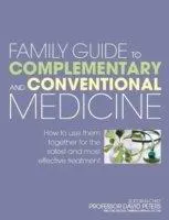 Family Guide To Complementary And Conventional Medicine