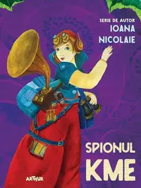 Spionul Kme - Hardcover - Ioana Nicolaie