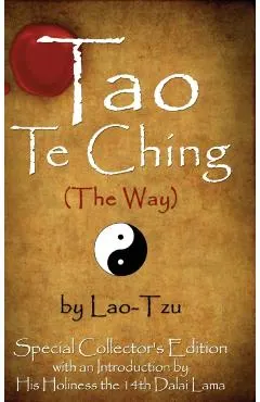 Tao Te Ching (the Way) by Lao-Tzu: Special Collector's Edition with an Introduction by the Dalai Lama