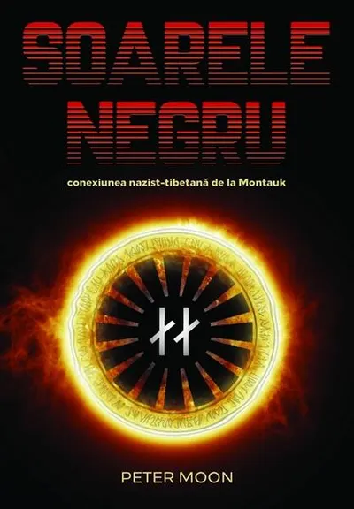 Soarele Negru: Conexiunea nazist-tibetană de la Montauk - Paperback brosat - Peter Moon