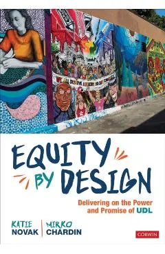 Equity by Design: Delivering on the Power and Promise of Udl